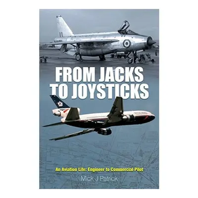 From Jacks to Joysticks: An Aviation Life
