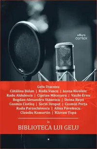 Biblioteca lui Gelu - Paperback brosat - Gelu Diaconu