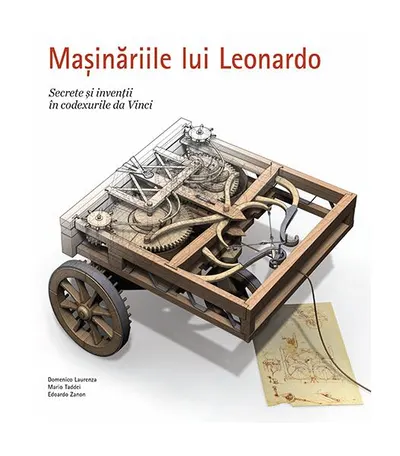 Mașinăriile lui Leonardo - Paperback brosat - Domenico Laurenza, Edoardo Zanon, Mario Taddei