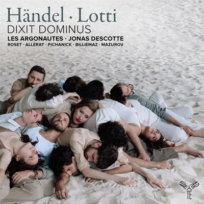 Handel / Lotti: Dixit Dominus | Les Argonautes, Jonas Descotte, Julie Roset, Camille Allerat, Anthea Pichanick, Maxence Billiemaz, Ilia Mazurov