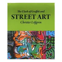 Clash of Graffiti and Street Art