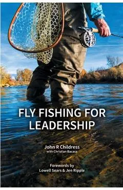 Fly Fishing for Leadership