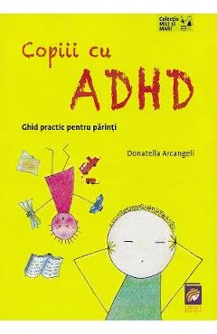 Copiii cu ADHD. Ghid practic pentru parinti