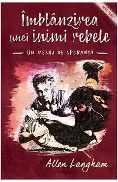 Imblanzirea unei inimi rebele