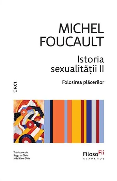 Istoria sexualității II - Hardcover - Michel Foucault
