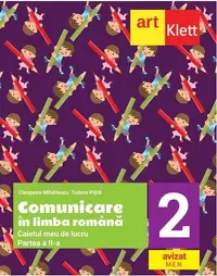 Comunicare în limba română. Caietul meu de lucru. Clasa a II-a. Partea a II-a - Paperback brosat - Cleopatra Mihăilescu, Tudora Piţilă