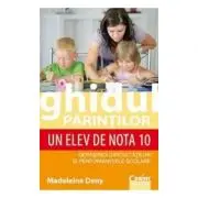 Ghidul parintilor. Un elev de nota 10