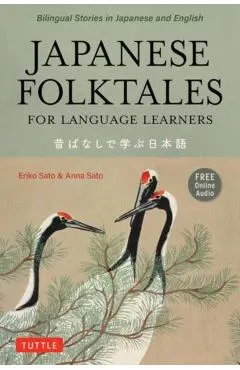 Japanese Folktales for Language Learners: Bilingual Legends and Fables in Japanese and English (Free Online Audio Recording)