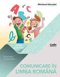 Comunicare în limba română. Manual pentru clasa I (Andrei)