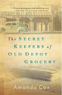The Secret Keepers of Old Depot Grocery