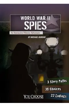World War II Spies: An Interactive History Adventure