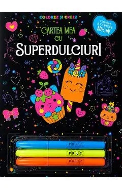 Cartea mea cu superdulciuri. Colorez si creez