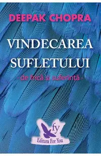 Vindecarea sufletului de frica si suferinta