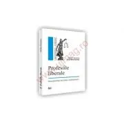 Profesiile liberale. Reglementare, doctrina, jurisprudenta