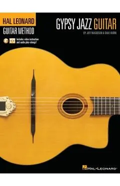 Hal Leonard Gypsy Jazz Guitar Method by Jeff Magidson & Dave Rubin: Includes Video Instruction and Audio Play-Alongs!