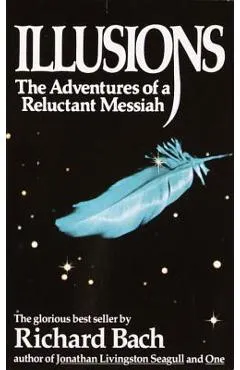 Illusions: The Adventures of a Reluctant Messiah