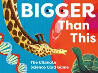 Bigger Than This: The Ultimate Science Card Game