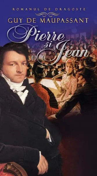 Pierre şi Jean - Paperback brosat - Guy de Maupassant
