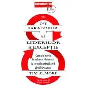 Cele opt paradoxuri ale liderilor de exceptie