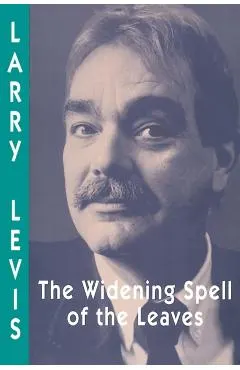The Widening Spell of the Leaves
