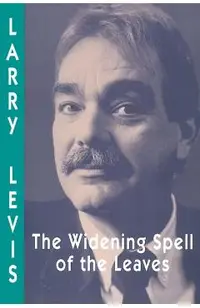 The Widening Spell of the Leaves