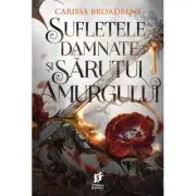 Sufletele damnate si sarutul amurgului. Seria Coroanele Nyaxiei, volumul 4