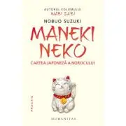 Maneki Neko. Cartea japoneza a norocului