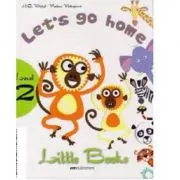 Little Books. Let's go home, level 2 reader with CD
