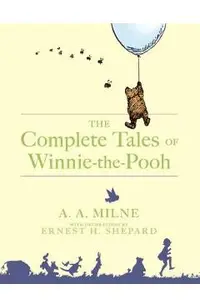 The Complete Tales of Winnie-The-Pooh