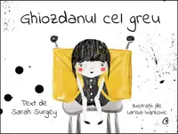 Ghiozdanul cel greu - Hardcover - Sarah Surgey