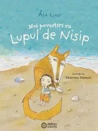 Noi povestiri cu Lupul de Nisip - Hardcover - Åsa Lind