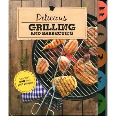 Delicious Grilling & Barbecuing