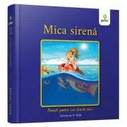 Mica Sirena. Povesti pentru cei foarte mici