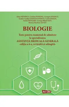 Biologie. Teste pentru admitere la specializarea Asistenta Medicala Generala