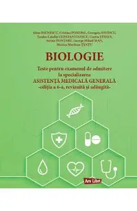 Biologie. Teste pentru admitere la specializarea Asistenta Medicala Generala