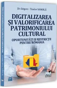 Digitalizarea si valorificarea patrimoniului cultural
