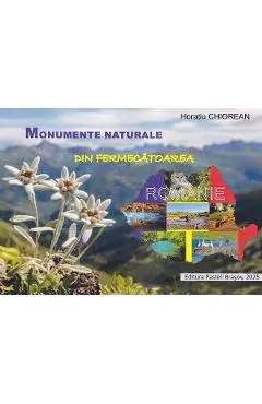 Monumente naturale din fermecatoarea Romanie