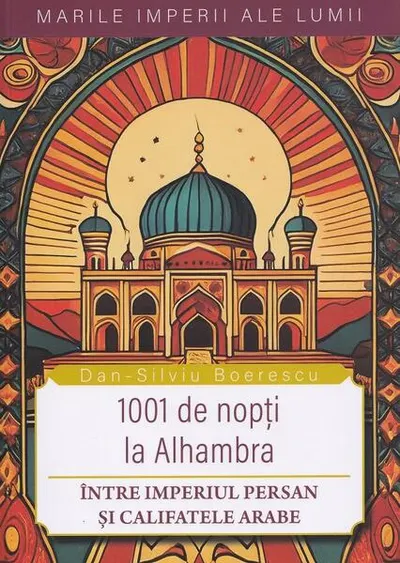 1001 de nopți la Alhambra - Paperback brosat - Dan-Silviu Boerescu