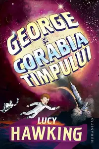 George și corabia timpului - Paperback brosat - Lucy Hawking