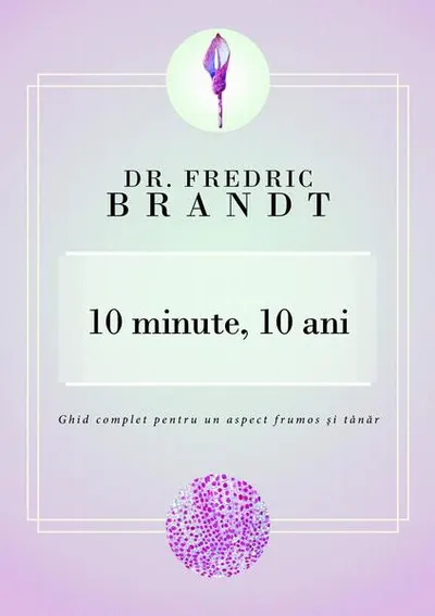 10 minute, 10 ani - Paperback brosat - Fredric Brandt