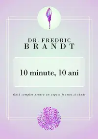 10 minute, 10 ani - Paperback brosat - Fredric Brandt