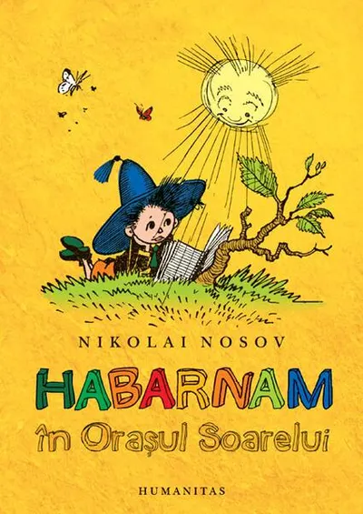 Habarnam în Oraşul Soarelui - Paperback brosat - Nikolai Nosov