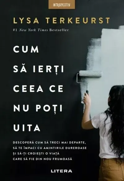 Cum să ierți ceea ce nu poți uita - Paperback brosat - Lysa TerKeurst