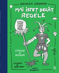 Mai isteț decât regele - Hardcover - George Shannon