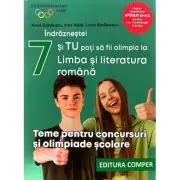 Indrazneste! Si tu poti fi olimpic la Limba si literatura romana. Teme pentru concursuri clasa 7