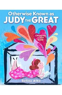 Otherwise Known as Judy the Great: A Poetic Ode to Judy Blume