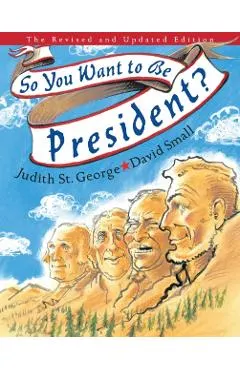 So You Want to Be President?: The Revised and Updated Edition