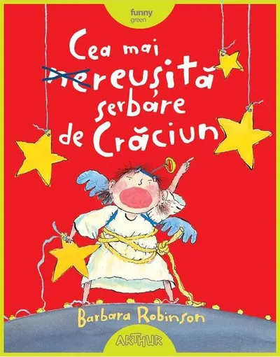 Cea mai reușită serbare de Crăciun - Hardcover - Barbara Robinson