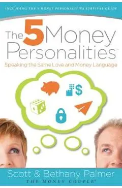 The 5 Money Personalities: Speaking the Same Love and Money Language