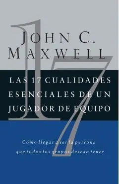Las 17 Cualidades Esenciales de Un Jugador de Equipo